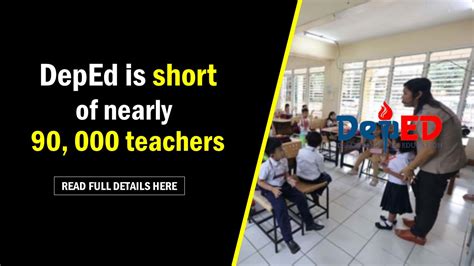 DepEd lacks nearly 90,000 teachers .